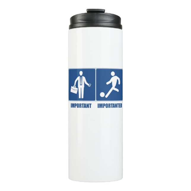 Bouteilles Isothermes Le Travail Est Important, Le Football Est Importan (Devant)