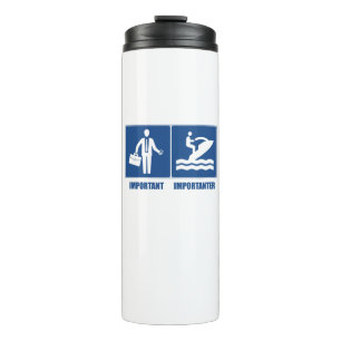 Bouteilles Isothermes Le Travail Est Important, Le Jet Ski Est Important