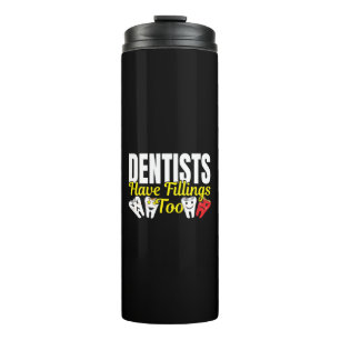 Bouteilles Isothermes Les dentistes ont aussi des plombages - Sentiments