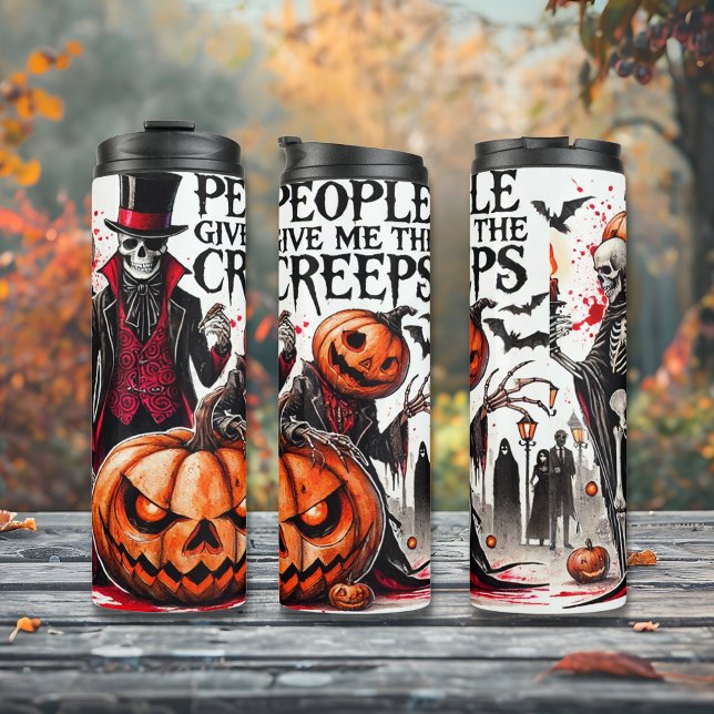 Bouteilles Isothermes Les gens me donnent les Creeps éffrayant Halloween (Peolpe give me the Creeps spooky Halloween Thermal Tumbler)