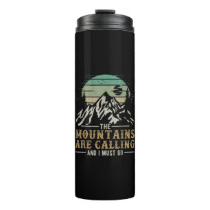 Bouteilles Isothermes Les montagnes m'appellent et je dois y aller