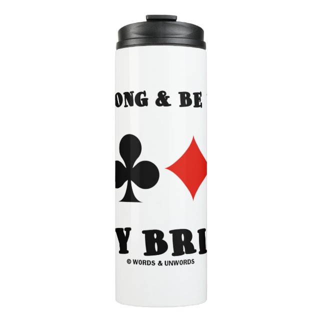 Bouteilles Isothermes Live Long and Be Happy Play Bridge Four Card Suits (Devant)