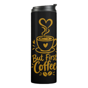 Bouteilles Isothermes Mais d'abord Café Cadeau Mignon pour Amateur de Ca