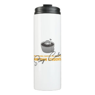 Bouteilles Isothermes May Your Coffee Be Strong And Students Be Calm