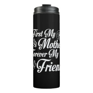 Bouteilles Isothermes Mère Cadeau d'abord Ma mère pour toujours Mon ami