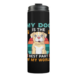 Bouteilles Isothermes Mon Chien Est La Meilleure Partie De Mon Monde Tum