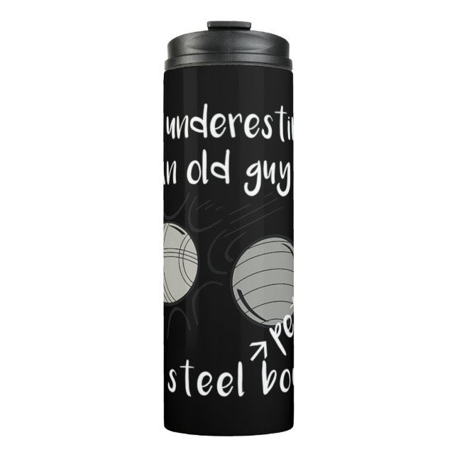 Bouteilles Isothermes Ne sous-estimez jamais un vieil homme avec Petanqu (Devant)