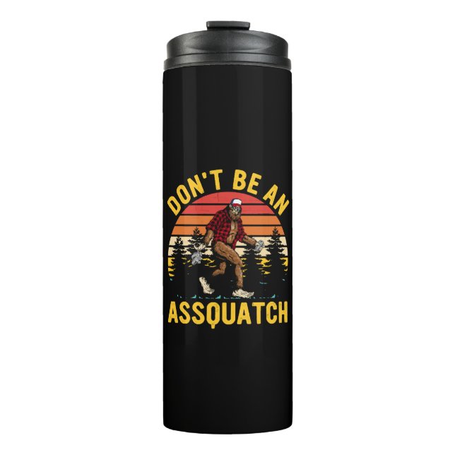 Bouteilles Isothermes Ne soyez pas un Assquatch (Devant)