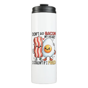 Bouteilles Isothermes N'enlevez pas le Bacon de mon cœur