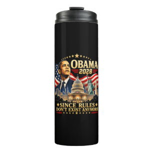 Bouteilles Isothermes Obama 2028 Puisque les règles n'existent plus