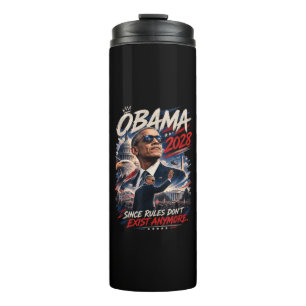 Bouteilles Isothermes Obama 2028 Puisque les règles n'existent plus