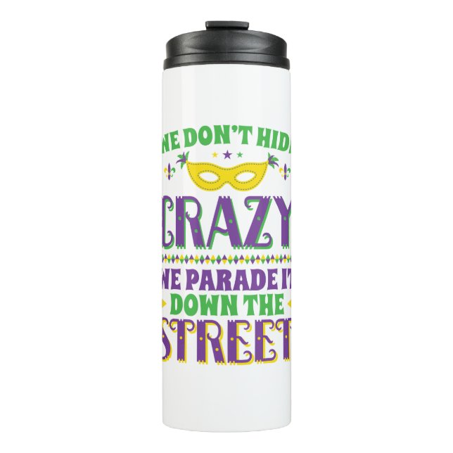 Bouteilles Isothermes On ne se cache pas la folie en descendant la rue (Devant)