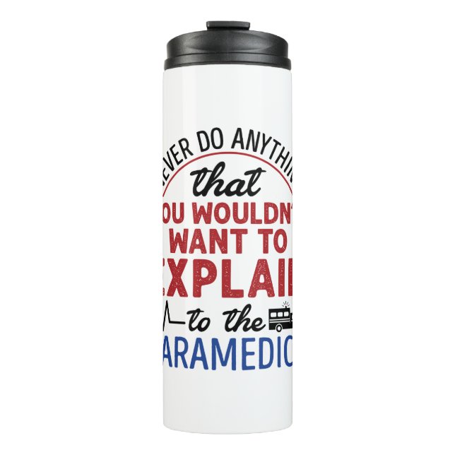 Bouteilles Isothermes Paramedic EMT EMS Funny Expliquer aux ambulanciers (Devant)