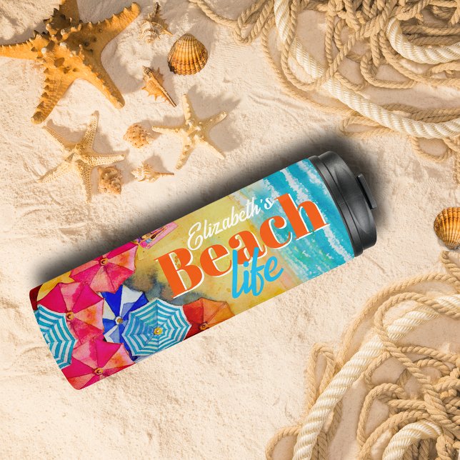 Bouteilles Isothermes Parapluies de plage sur le sable (Beach Umbrellas on the Sand Thermal Tumbler personalized with your name and "Beach Life")