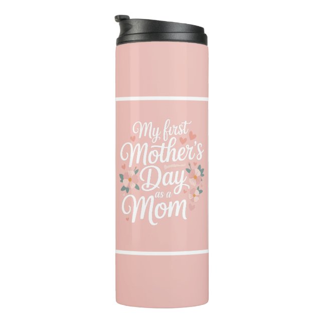 Bouteilles Isothermes Pink Floral First Mother's Day  (Tourné sur la droite)