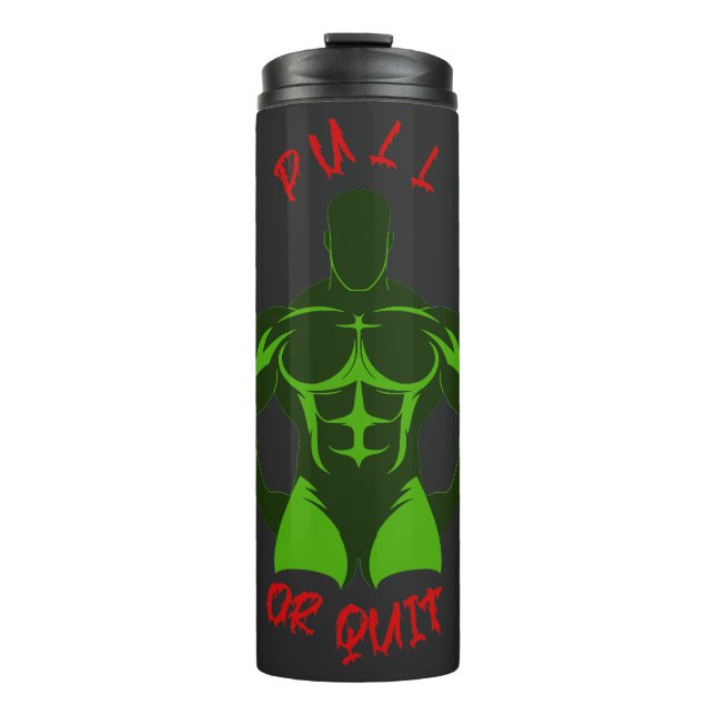 Bouteilles Isothermes Pull Or Quit Hardcore Bodybuilding Motivation Gear (Devant)