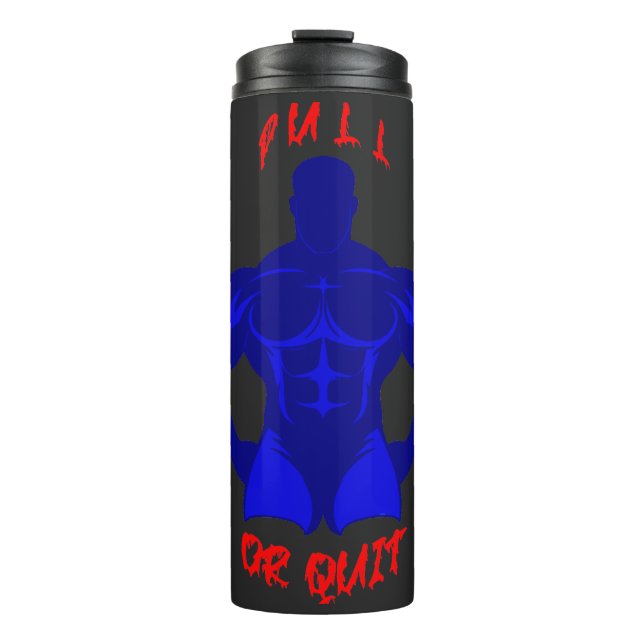 Bouteilles Isothermes Pull Or Quit Hardcore Bodybuilding Motivation Gear (Devant)