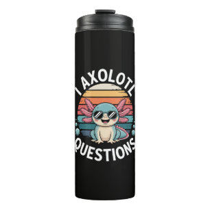 Bouteilles Isothermes Questions sur l'Axolotl
