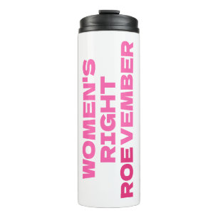 Bouteilles Isothermes ROEVEMBER Femme droite Pro Choice Abortion