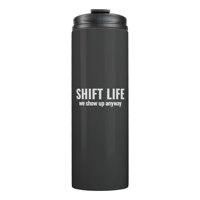 Bouteilles Isothermes SHIFT LIFE - we show up anyway | Shift Life (Devant)