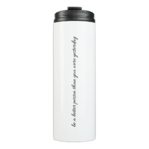 Bouteilles Isothermes Soyez Une Meilleure Personne Tumbler Thermal