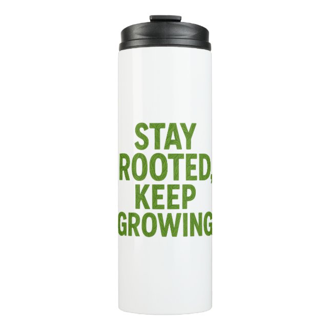 Bouteilles Isothermes Stay Rooted Keep Growing Travel Mug | Motivational (Devant)