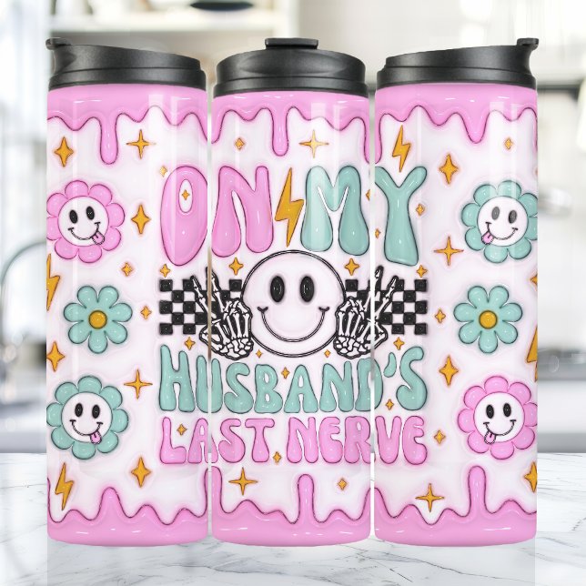 Bouteilles Isothermes Sur Mes Maris Dernier Nerve Funny 3D gonflé Puff (Créateur téléchargé)