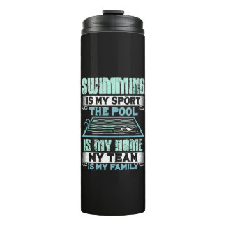 Bouteilles Isothermes Swimming Is My Sport The Pool Is My Home