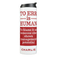 "To Err is Human" nom personnalisé tumbler