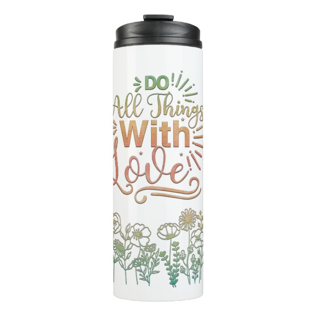 Bouteilles Isothermes Tout Avec Amour Motivationnel Thermal Tumbler (Devant)