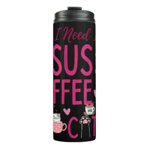 Bouteilles Isothermes Tout ce dont j'ai besoin, c'est Jésus, Café et Cha