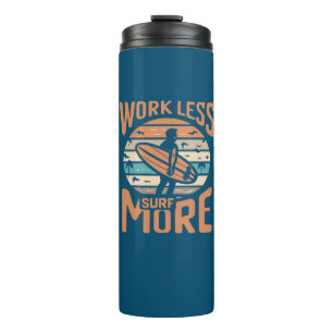 Bouteilles Isothermes Travailler moins de Surf plus