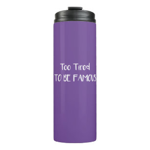 Bouteilles Isothermes Trop Fatigué Pour Être Célèbre