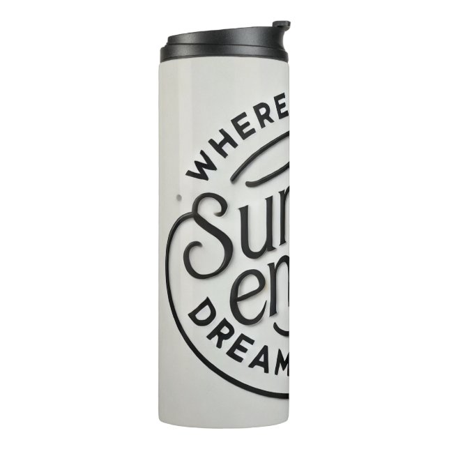 Bouteilles Isothermes Where Sunset End, Dreams Begin (Tourné sur la gauche)