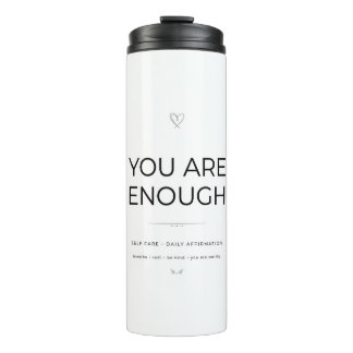 Bouteilles Isothermes You Are Enough Tumbler
