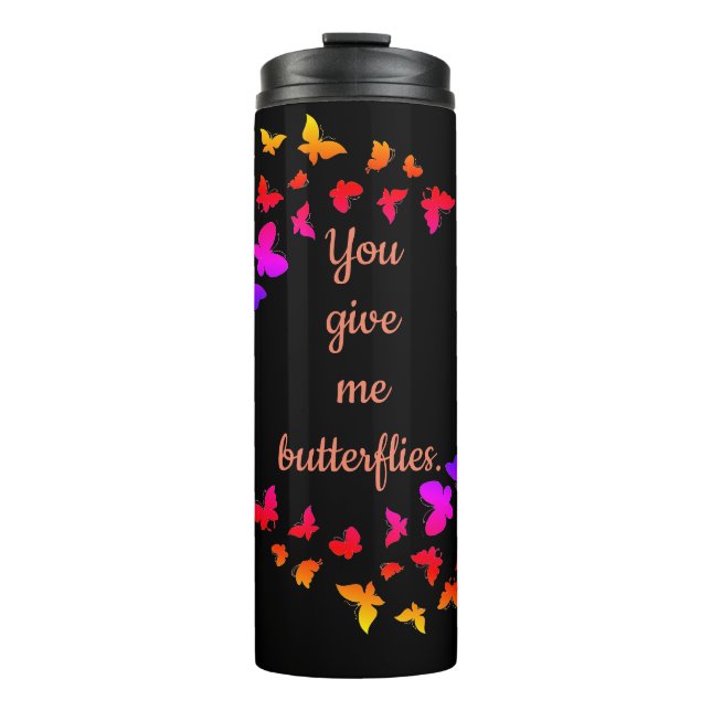 Bouteilles Isothermes You Give Me Butterflies thermal tumbler mug (Devant)