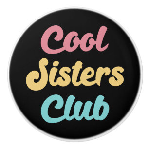 Bouton De Porte En Céramique Cool Sisters Club II