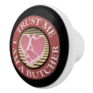 Bouton De Porte En Céramique Faites-moi confiance, je suis un T-bone du boucher