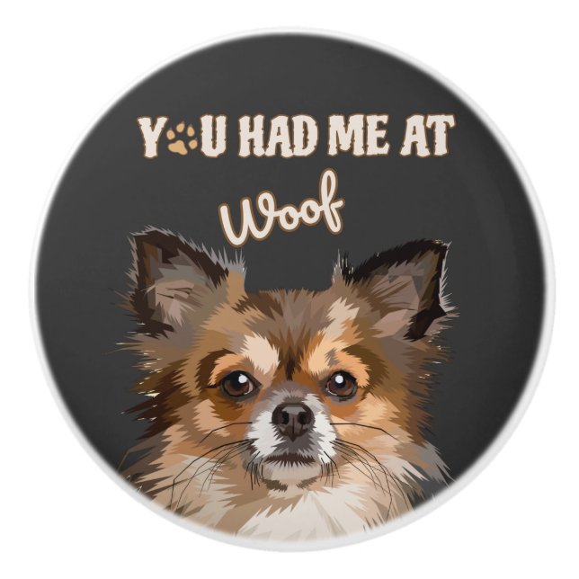 Bouton De Porte En Céramique Tu M'As Eu À Woof | Amoureux de les chiens de Pomé (Devant)