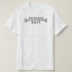 Bouton Masc Funny Lesbian Tee : T-shirt Femme Bait