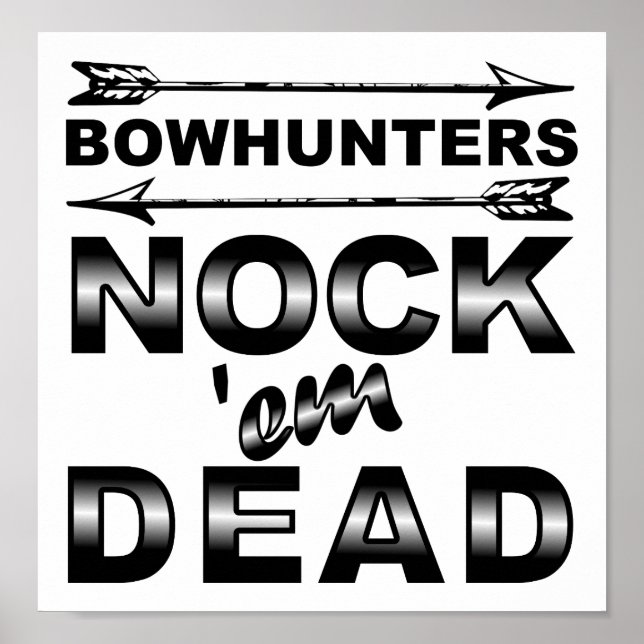 Bows Nock'em Dead Funny Chasse Poster (Devant)