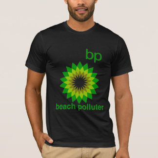 BP échouent le T-shirt des hommes de pollueur