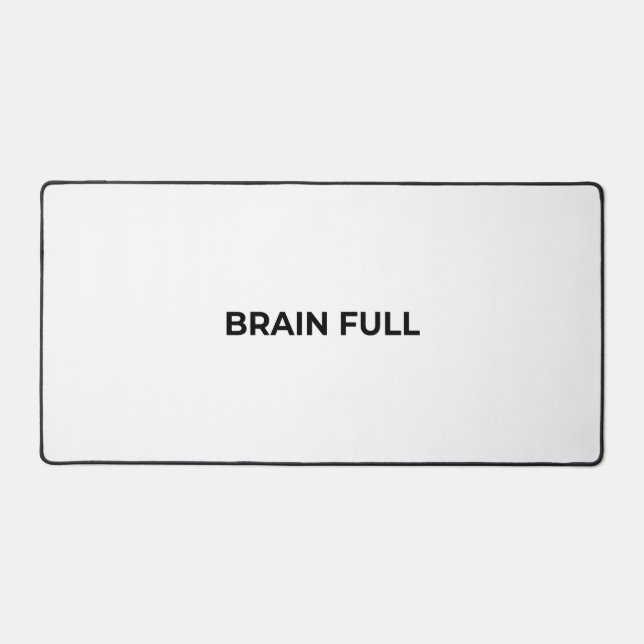 Brain Full Large Minimalist Typographic Desk Mat (Recto)