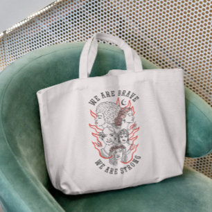 Brave And Strong Women Tote Bag