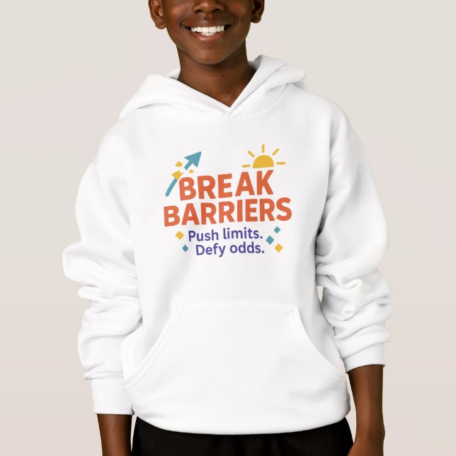 Break Barriers Kids’ Hoodie | Motivational Quote  (Devant)