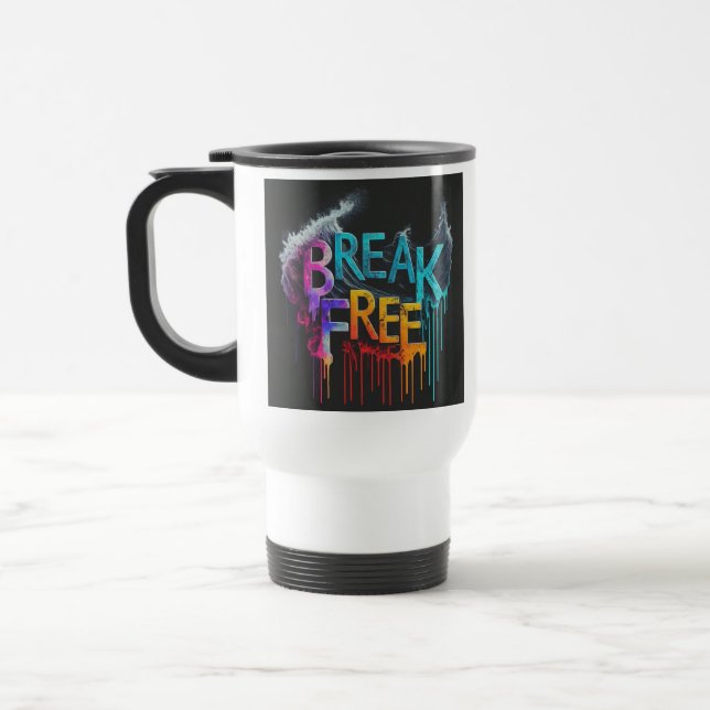 "Break Free" Travel Coffee Mug (Gauche)