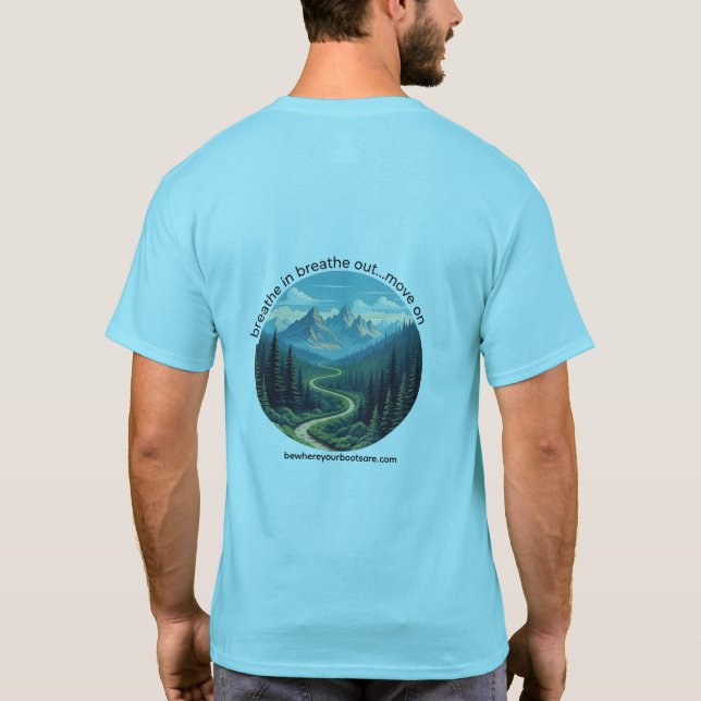 Breathe In Breathe Out Move On T-Shirt (Dos)