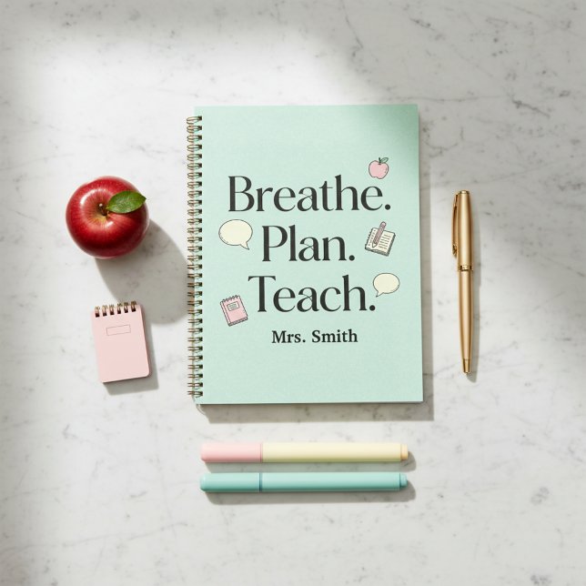 Breathe. Plan. Teach. Teacher Personalized  (Créateur téléchargé)