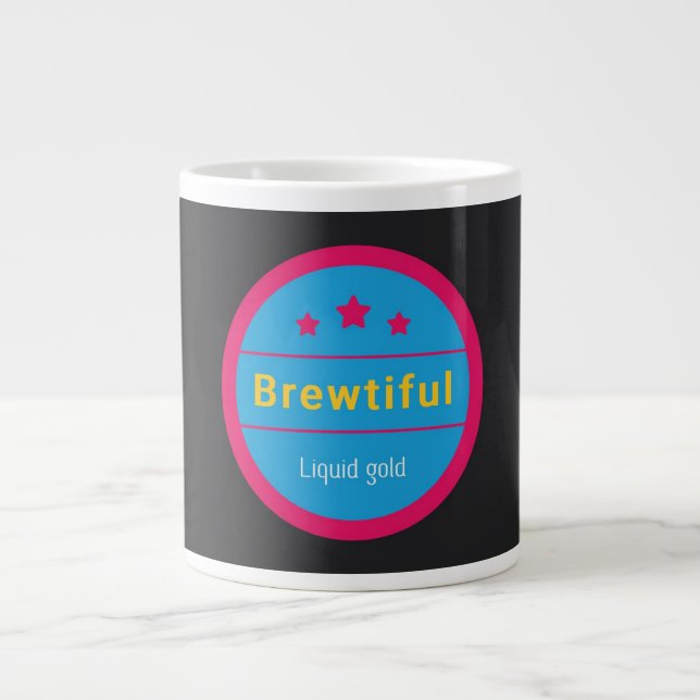 Brewtiful, Liquid gold, Jumbo Coffee Mug (Devant)