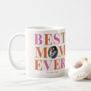 Bright Best Mom Ever Photo Cadeau Café Mug